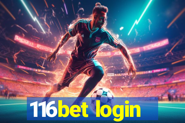 116bet login